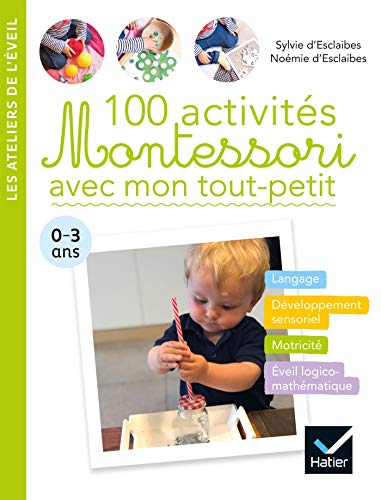 100 activités Montessori avec mon tout-petit