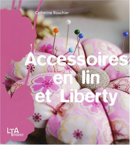 Accessoires en lin et liberty