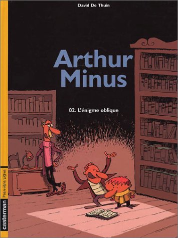 Arthur minus : l'enigme oblique
