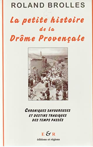 La Petite histoire de la Drôme provençale